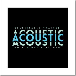 Classically Trained Acoustic Light Blue Posters and Art